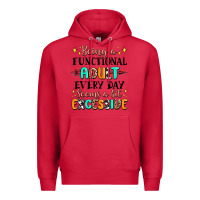 Cardinal being a functional adult every day seems  a bit ex Premium Hoodie - MaliasSmallBusiness