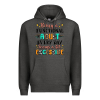 Charcoal Heather being a functional adult every day seems  a bit ex Premium Hoodie - MaliasSmallBusiness