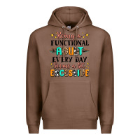 Chestnut being a functional adult every day seems  a bit ex Premium Hoodie - MaliasSmallBusiness