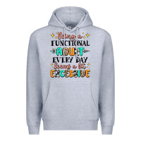 Heather Grey being a functional adult every day seems  a bit ex Premium Hoodie - MaliasSmallBusiness