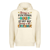 Sandshell being a functional adult every day seems  a bit ex Premium Hoodie - MaliasSmallBusiness