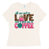 Bone all you need is love and a good cup of coffee Ladies Tee - AdoDesignShop