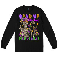 Black bead up bitches it's mardi gras skeleton Long Sleeve Tee - FaDigitalArtStudio