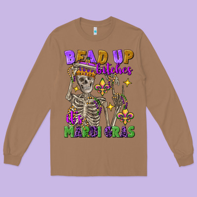 Bead Up Bitches It's Mardi Gras Skeleton Long Sleeve Tee Designed By Fadigitalartstudio