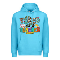 Ocean Blue tired as a teacher Premium Hoodie - NancyCooperArtShop