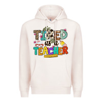 Pale Pink tired as a teacher Premium Hoodie - NancyCooperArtShop
