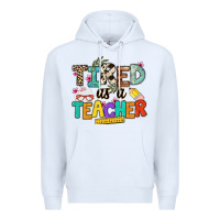 White tired as a teacher Premium Hoodie - NancyCooperArtShop