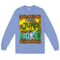 Colony Blue let's go jump in the lake air freshener Long Sleeve Tee - HRA Design Shop