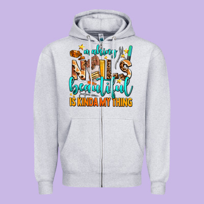 Making Nails Beautiful Is Kinda My Thing Zipper Hoodie Designed By Adodesignshop
