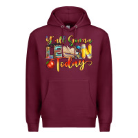 Burgundy yall gonna learn today Premium Hoodie - NancyCooperArtShop