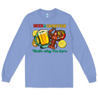 Colony Blue beer&crawfish that's why i'm here Long Sleeve Tee - FaDigitalArtStudio