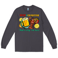 Smoke beer&crawfish that's why i'm here Long Sleeve Tee - FaDigitalArtStudio