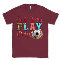 Burgundy look pretty play dirty soccer Classic Tee - HRA Design Shop