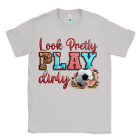 Moon Dust look pretty play dirty soccer Classic Tee - HRA Design Shop