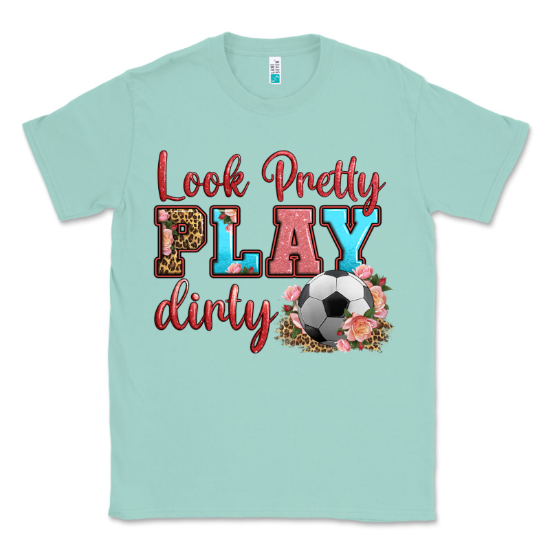 Look Pretty Play Dirty Soccer Classic Tee by HRA Design Shop | Teevron