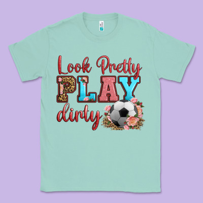 Look Pretty Play Dirty Soccer Classic Tee Designed By Hra Design Shop