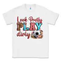 White look pretty play dirty soccer Classic Tee - HRA Design Shop