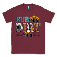 Burgundy rub some dirt on it soccer Classic Tee - HRA Design Shop