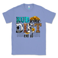Colony Blue rub some dirt on it soccer Classic Tee - HRA Design Shop