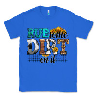 True Royal rub some dirt on it soccer Classic Tee - HRA Design Shop