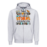 Heather Grey i have survived to may storms to be bothered by ra Zipper Hoodie - AdoDesignShop