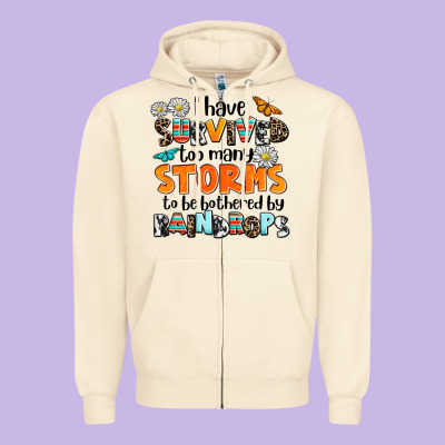 I Have Survived To May Storms To Be Bothered By Ra Zipper Hoodie Designed By Adodesignshop