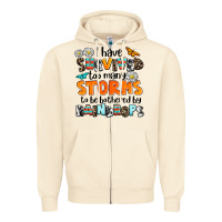 Sandshell i have survived to may storms to be bothered by ra Zipper Hoodie - AdoDesignShop
