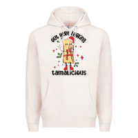 Pale Pink out here looking tamalicious christmas tamale Premium Hoodie - MaliasSmallBusiness