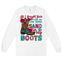 White all i brought back with me was some sand in my boots Long Sleeve Tee - HRA Design Shop