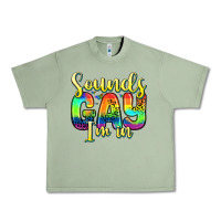Oil Green sounds gay i m in Urban Heavy Tee - Zillion Design Studio