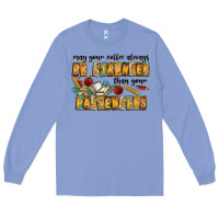 Colony Blue may your coffe always be stronger than your passengers Long Sleeve Tee - CowhideDigitalArt