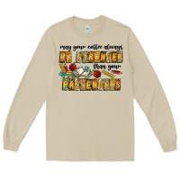 Mushroom may your coffe always be stronger than your passengers Long Sleeve Tee - CowhideDigitalArt