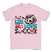 Bubblegum Pink just a girl who loves soccer Classic Tee - HRA Design Shop