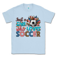Dusty Blue just a girl who loves soccer Classic Tee - HRA Design Shop
