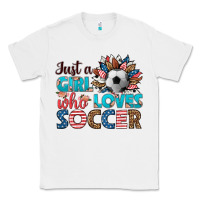 White just a girl who loves soccer Classic Tee - HRA Design Shop