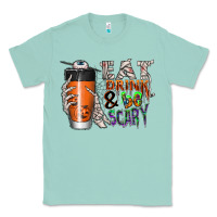 Seafoam Eat drink be scary Classic Tee - CowhideDigitalArt
