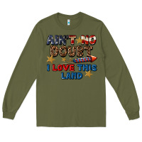 Army Green Ain't no doubt i love this land 4th of july Long Sleeve Tee - CowGirlArtShop