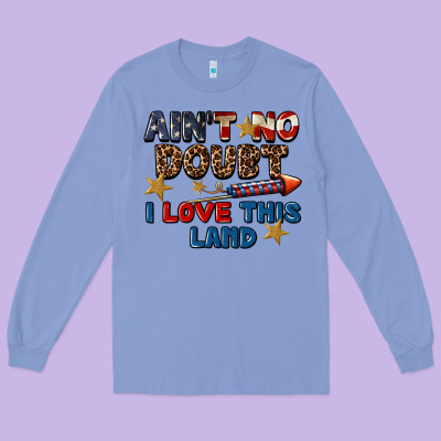 Ain't No Doubt I Love This Land 4th Of July Long Sleeve Tee Designed By Cowgirlartshop