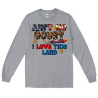 Heather Grey Ain't no doubt i love this land 4th of july Long Sleeve Tee - CowGirlArtShop