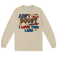 Mushroom Ain't no doubt i love this land 4th of july Long Sleeve Tee - CowGirlArtShop