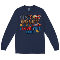 Navy Ain't no doubt i love this land 4th of july Long Sleeve Tee - CowGirlArtShop