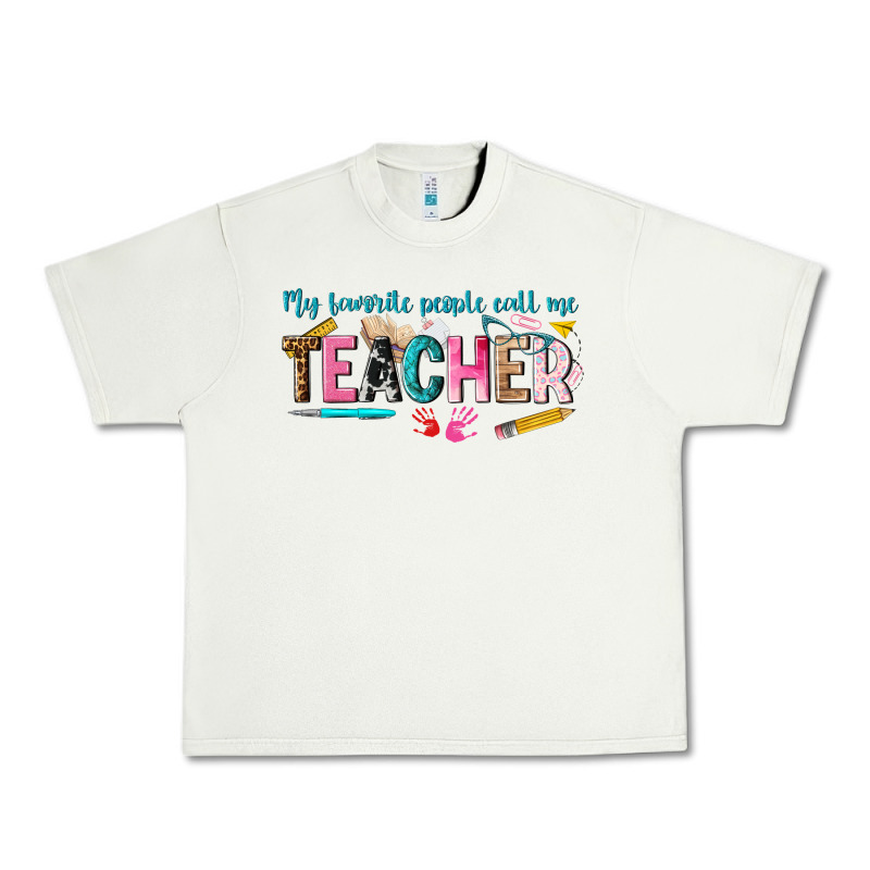 My Favorite People Call Me Teacher Urban Heavy Tee by texasbilliewilder | Teevron