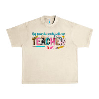 Sandshell my favorite people call me teacher Urban Heavy Tee - texasbilliewilder