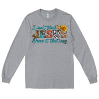 Heather Grey i don't think jesus done it that way Long Sleeve Tee - HRA Design Shop