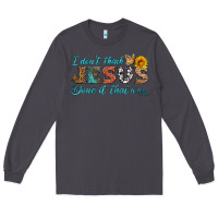 Smoke i don't think jesus done it that way Long Sleeve Tee - HRA Design Shop