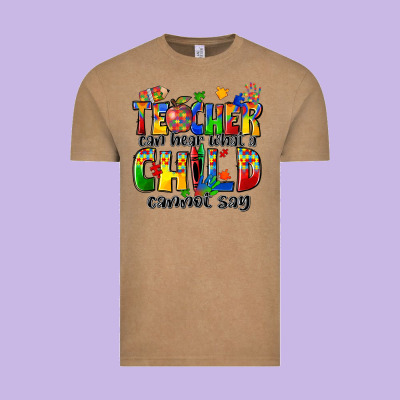 Teacher Can Hear What A Child Cannot Say Vintage Tee Designed By Zillion Design Studio
