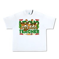 White nacho average teacher Urban Heavy Tee - texasbilliewilder