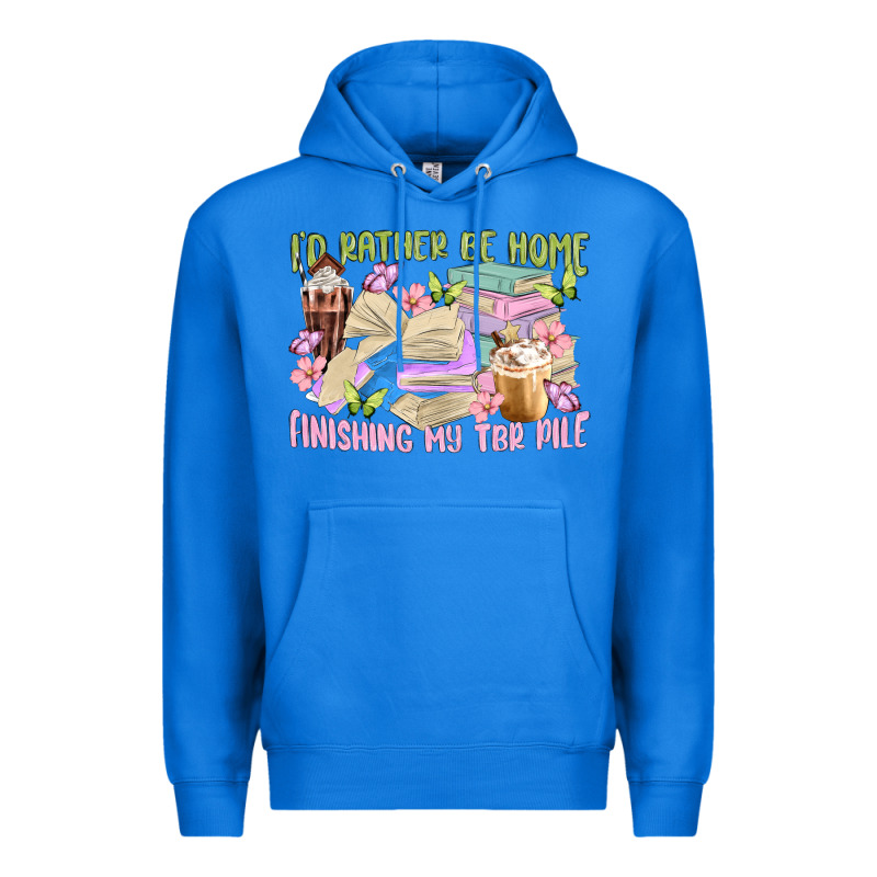 Id Rather Be Home Finishing My Tbr Pile Premium Hoodie by MaliasSmallBusiness | Teevron