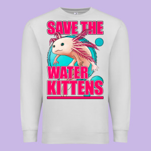 Save The Water Kittens Axolotl Premium Sweatshirt Designed By Jasminsmagicworld