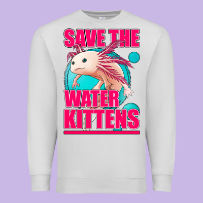 Save The Water Kittens Axolotl Premium Sweatshirt Designed By Jasminsmagicworld